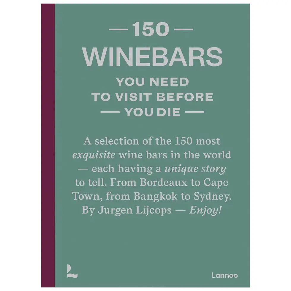 COCINA Y BAR- 150 WINE BARS YOU NEED TO VISIT BEFORE YOU DIE, LA1158, NEW MAGS